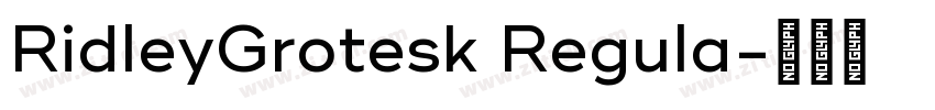 RidleyGrotesk Regula字体转换